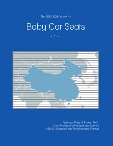 The 2023-2028 Outlook for Baby Car Seats in China