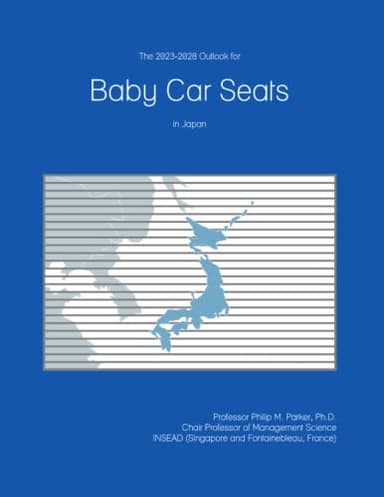 The 2023-2028 Outlook for Baby Car Seats in Japan