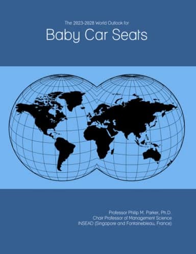 The 2023-2028 World Outlook for Baby Car Seats